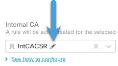 To install an internal CA from a certificate signing request, click Edit next to the name of the internal CA